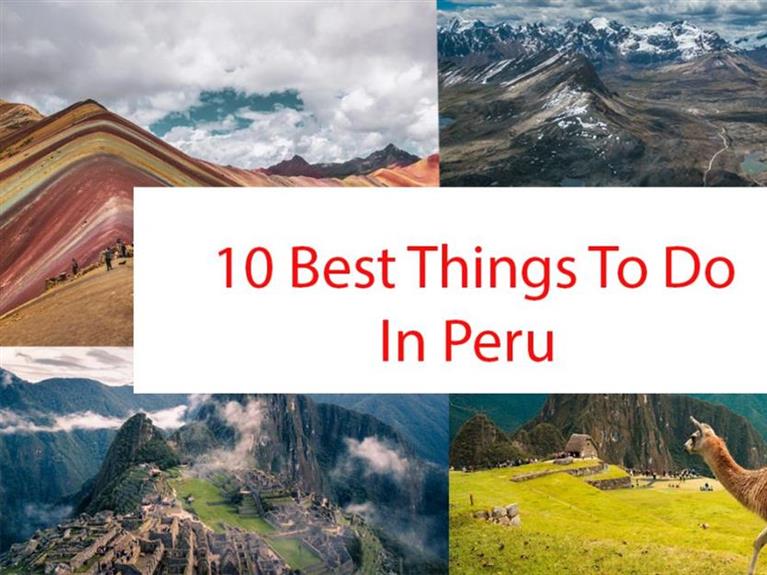10 Best Things To Do In Peru